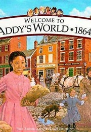 Welcome to Addy's World · 1864: Growing Up During America's Civil War (-)