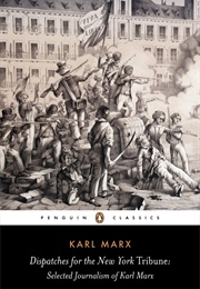 Dispatches for the New York Tribune (Karl Marx)