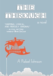 The Through (A. Rafael Johnson)