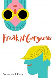 Freak 'N' Gorgeous (Sebastian J Plata)
