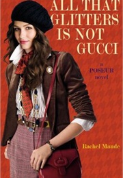 All That Glitters Is Not Gucci (Rachel Maude)