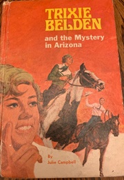 Trixie Belden and the Mystery in Arizona (Julie Campbell)
