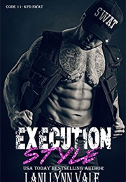 Execution Style (LANI LYNN VALE)
