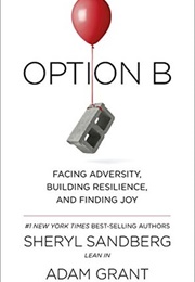 Option B (Sheryl Sandberg and Adam Grant)