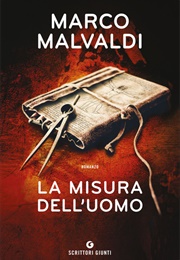 La Misura Dell'uomo (Marco Malvadi)
