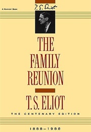 The Family Reunion (T.S. Eliot)