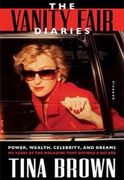 The Vanity Fair Diaries (Tina Brown)