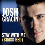 Stay With Me - Josh Gracin
