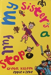 My Sister's Full Stop (Gretel Killeen)