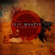 Jeff Martin 777 - The Ground Cries Out