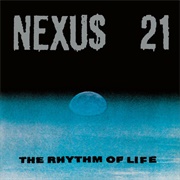 Nexus 21 - The Rhythm of Life