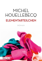 Elementarteilchen (Michel Houellebecq)