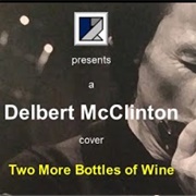 Two More Bottles of Wine - Delbert McClinton