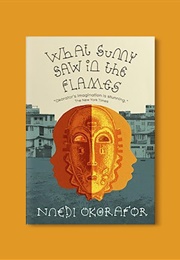 What Sunny Saw in the Flames (Nnedi Okorafor)