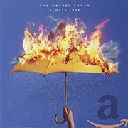 The Gospel Youth - Always Lose