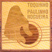 Paulinho Nogueira E Toquinho (1999)