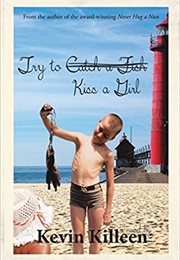 Try to Kiss a Girl (Kevin Killeen)