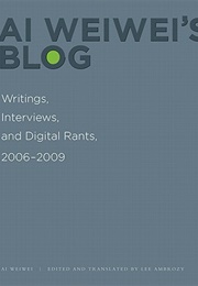 AI Weiwei&#39;s Blog: Writings, Interviews, and Digital Rants, 2006-2009 (Ai Weiwei)