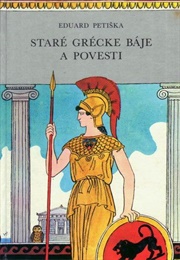 Staré Grécke Báje a Povesti (Eduard Petiška)