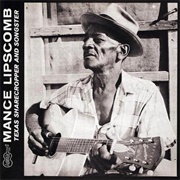 Mance Lipscomb - Texas Sharecropper and Songster