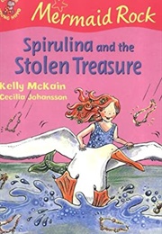 Spirulina and the Stolen Treasure (Kelly McKain)