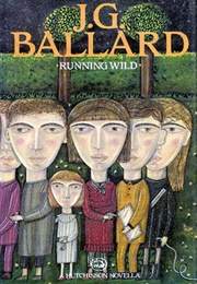 Running Wild (J.G. Ballard)
