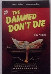 The Damned Don't Die (Jim Nisbet)