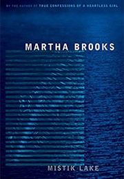 Mistik Lake (Martha Brooks)