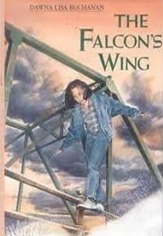 The Falcon's Wing (Dawna Lisa Buchanan)