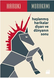Haşlanmış Harikalar Diyarı Ve Dünyanın Sonu (Haruki Murakami)
