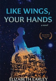 Like Wings, Your Hands (Elizabeth)