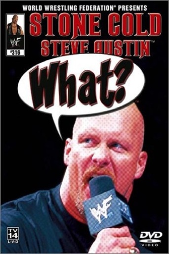 WWF Stone Cold Steve Austin: What? (2002)