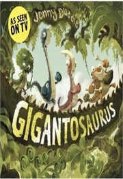 Gigantosaurus (Jonny Duddle)