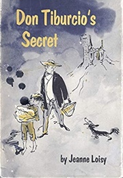 Don Tiburcio's Secret (Jeanne Loisy)
