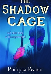 The Shadow Cage (Philippa Pearce)