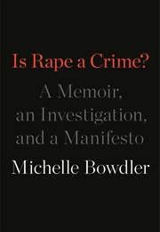 Is Rape a Crime? (Michelle Bowdler)