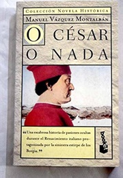 O César O Nada (Manuel Vazquez Montalban)