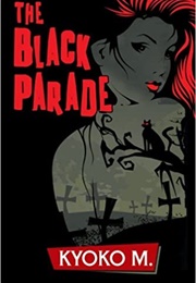 The Black Parade (Kyoko M)