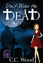 Don't Wake the Dead (C.C. Wood)