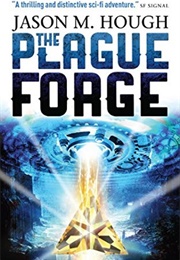 The Plague Forge (Jason M. Hough)