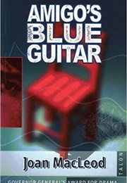 Amigo's Blue Guitar (Joan MacLeod)