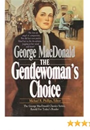 The Gentlewoman&#39;s Choice (George MacDonald)