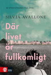 Där Livet Är Fullkomligt (Silvia Avallone)