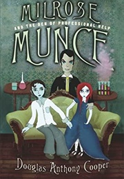 Milrose Munce & the Den of Professional Help (Douglas Anthony Cooper)