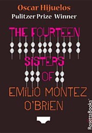 The Fourteen Sisters of Emilio Montez O'Brien (Oscar Hijuelos)
