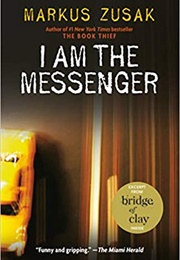 I Am the Messenger (Markus Zusak)