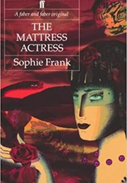 The Mattress Actress (Sophie Frank)