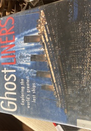 Ghost Liners (Robert Ballard)