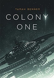Colony One (Tarah Benner)