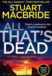 All That&#39;s Dead (Stuart MacBride)